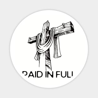 Paid in full, Cross, Jesus Christ Magnet